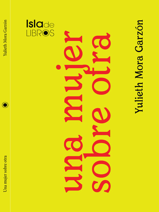 Title details for Una mujer sobre otra by Yulieth Mora Garzón - Wait list